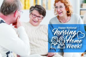 W May 14 2018 Nursing Home Week